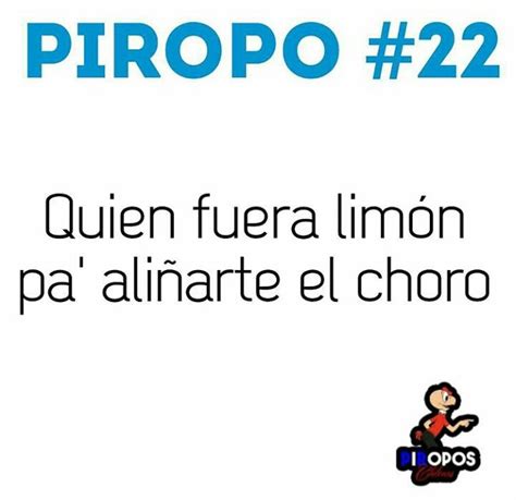 quien fuera piropos|70+ Piropos Chilenos